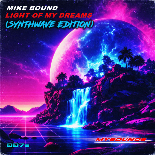 Обкладинка: Light Of My Dreams - Synthwave Edition — Mike Bound