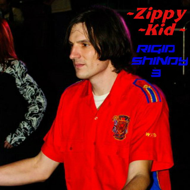 Cover art for Zippy Kid — Rigid Shindy 3