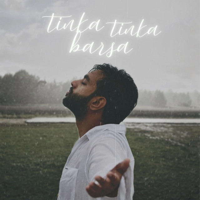 Tinka Tinka Barsa by Yashraj Mukhate