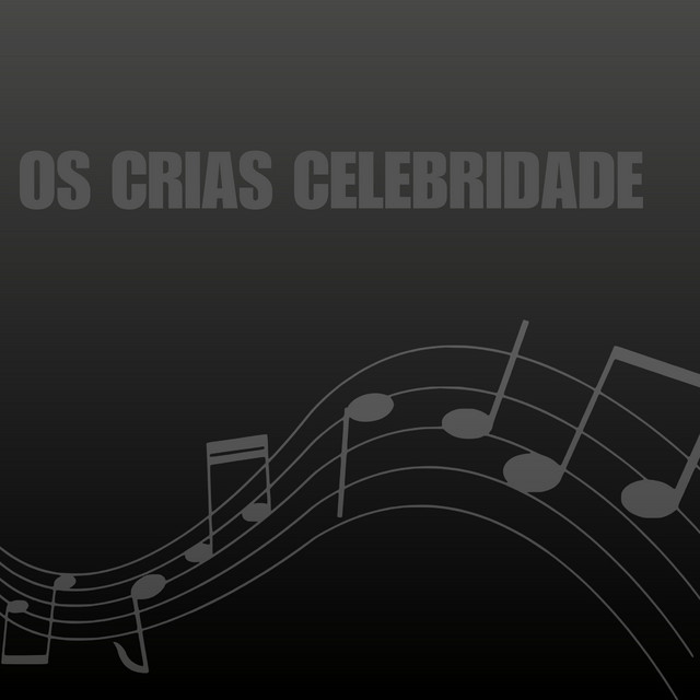 Os Crias Celebridade