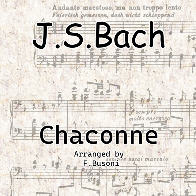 Partita No.2 in D Minor, 5.Chaconne (Arranged for Solo Piano)