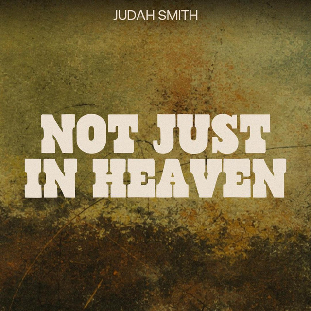 Not Just In Heaven
