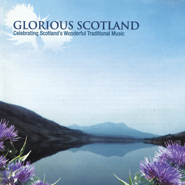 Glorious Scotland: Celebrating Scotland's Wonderful Traditional Music cover