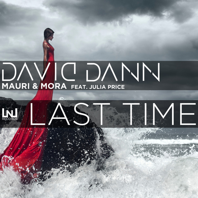 Last Time - Mauri & Mora Remix