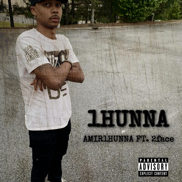 1Hunna - Single by Amir1hunna | Spotify