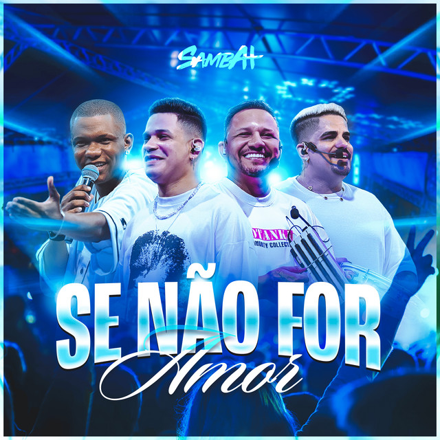 Se Não For Amor – música e letra de SambA+ | Spotify