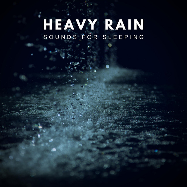 Heavy Rain Sounds for Sleeping cover art