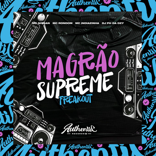 Magrão Supreme Freakout