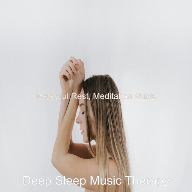 Peaceful Rest, Meditation Music - Album by Deep Sleep Music Therapy ...