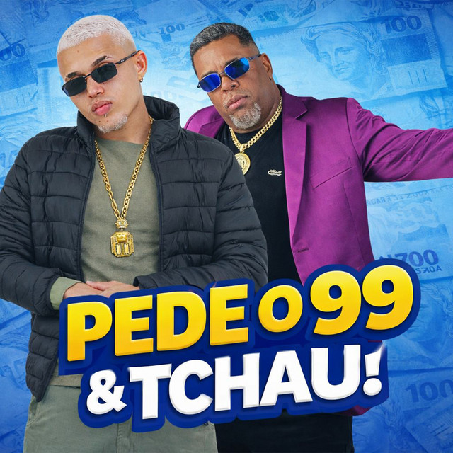 Pede o 99 & Tchau