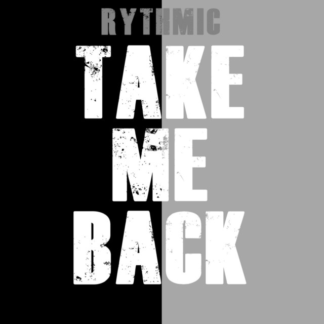 Take Me Back - Single by Rythmic | Spotify