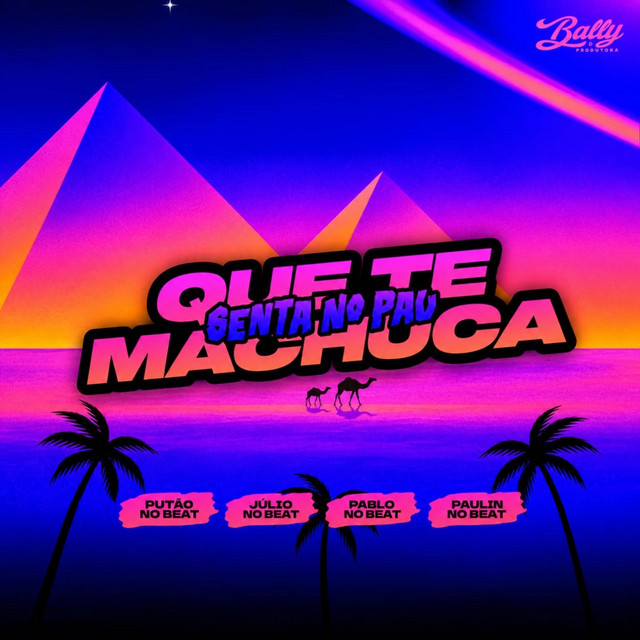 Senta no Pau que Te Machuca