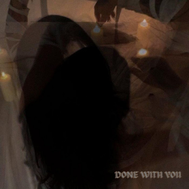 DONE WITH YOU