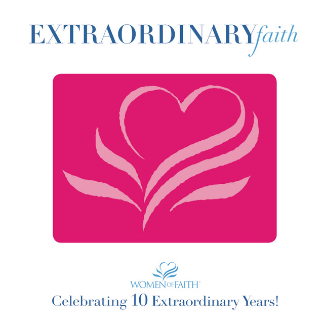 Extraordinary Faith-Celebrating 10 Years cover art