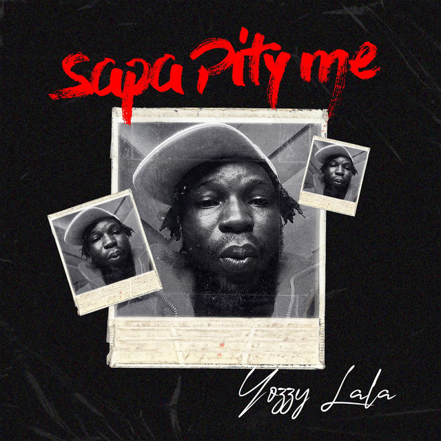 Sapa Pity Me - Single by Yozzy lala | Spotify