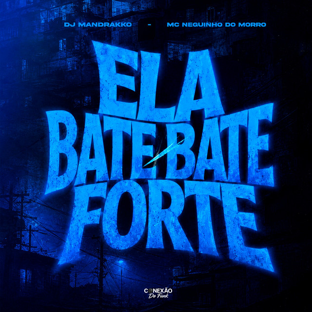 Ela Bate Bate Forte