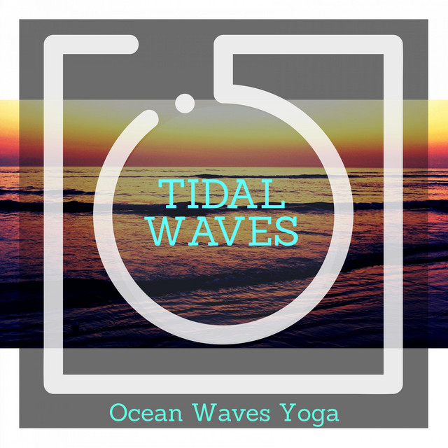 Tidal Waves - Ocean Waves Yoga cover art