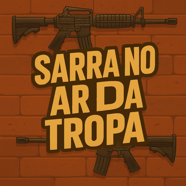 Sarra no AR da Tropa