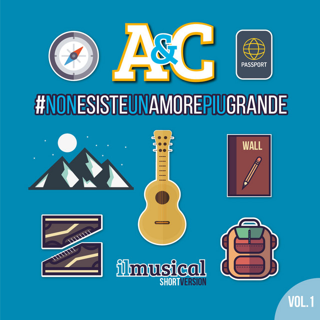 A&C: Non esiste un amore più grande, Vol. 1 (Il Musical: Short Version)