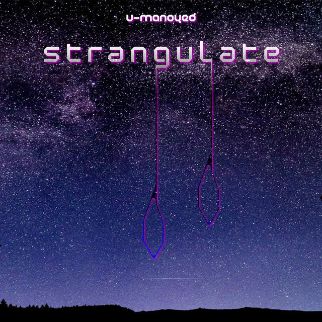Strangulate - EP by U-Manoyed | Spotify