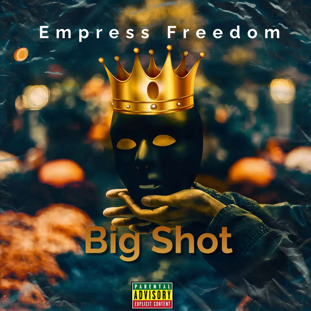 Big Shot - Single by Empress Freedom | Spotify