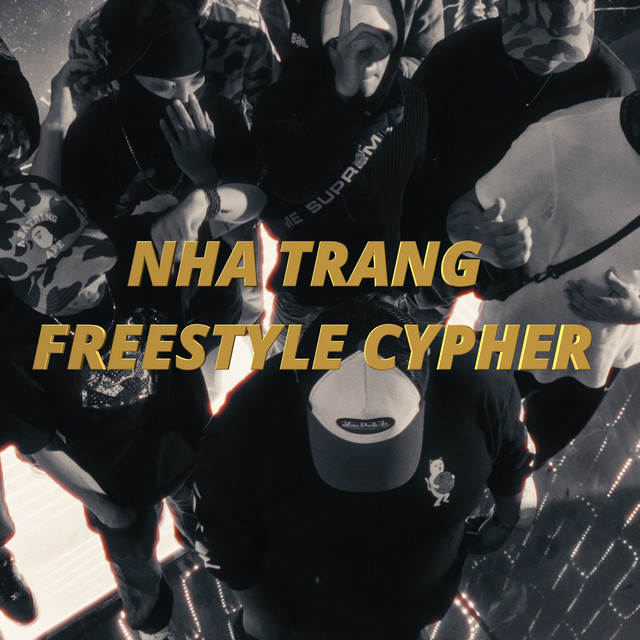 Nha Trang Freestyle Cypher (feat. Wunda Y, Rapper P4 & 6ickboy)