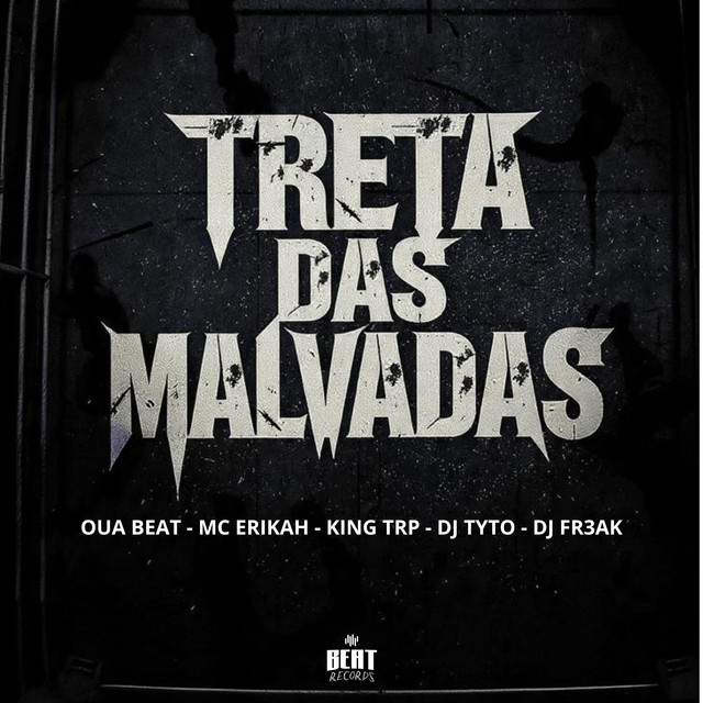 TRETA DAS MALVADAS