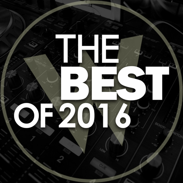 The Best Of 2016 - Compilation by Various Artists | Spotify