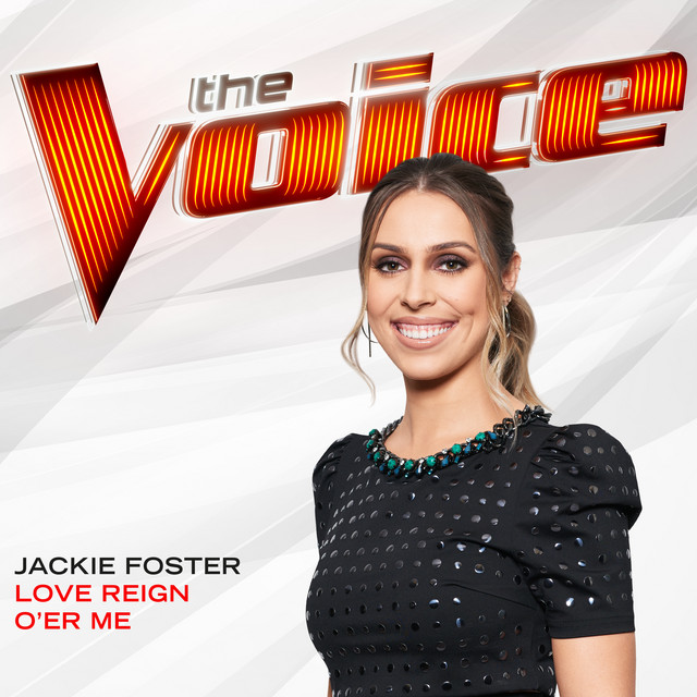 Love Reign O’er Me (The Voice Performance)