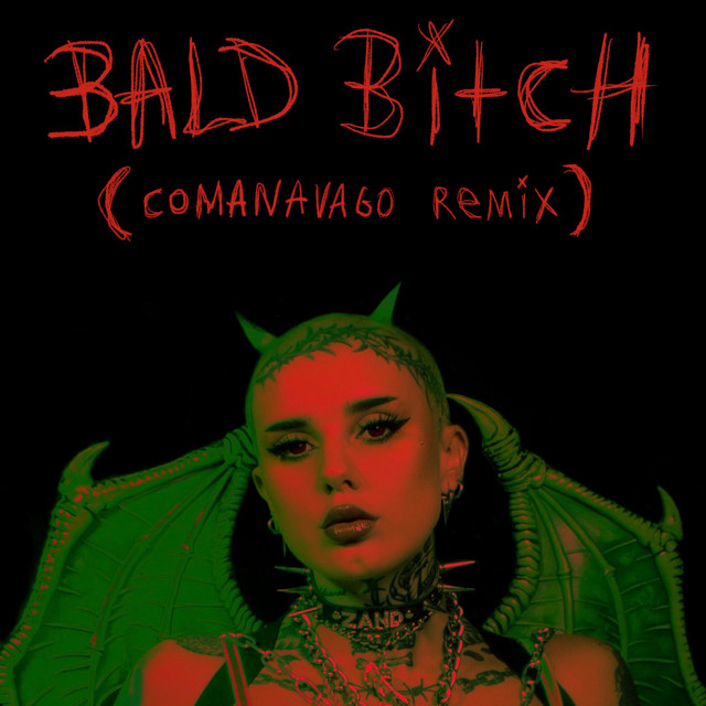 Bald Bitch - Comanavago Remix