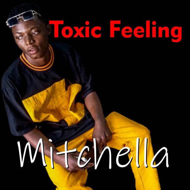 Toxic Feeling - Single by Mitchella | Spotify