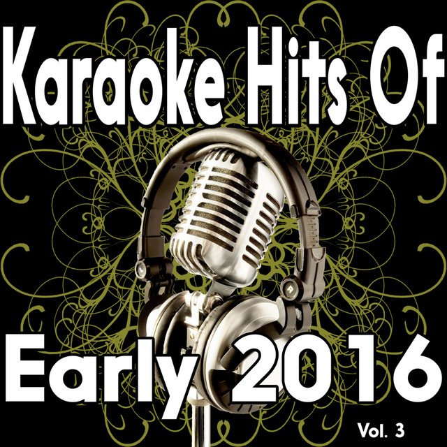 Karaoke Hits of Early 2016 Vol 3 (Karaoke Track) cover art
