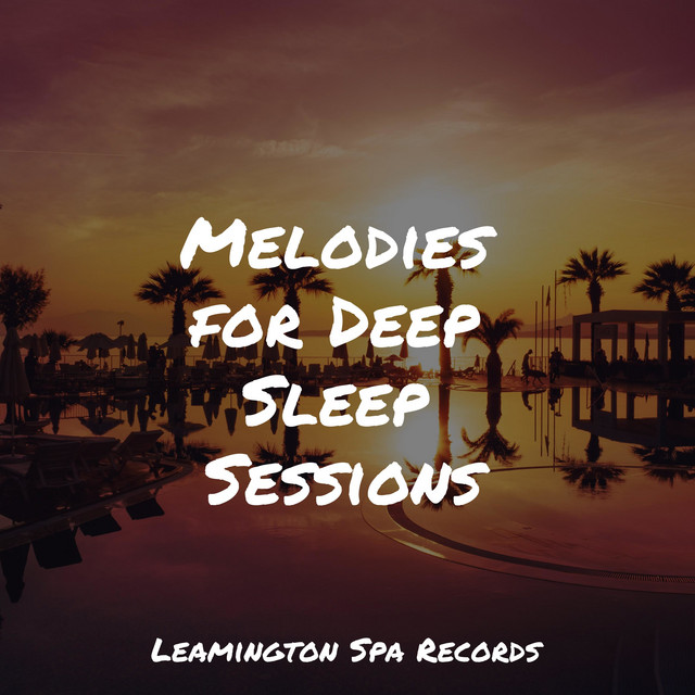 Melodies for Deep Sleep Sessions - Album by Raindrops Sleep | Spotify