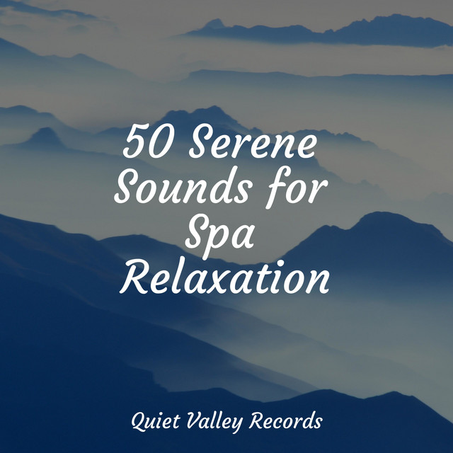 50 Serene Sounds for Spa Relaxation - Album by Sleep Lullabies for ...