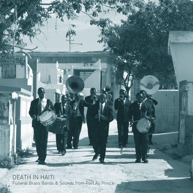 Death in Haiti: Funeral Brass Bands & Sounds From Port au Prince cover art