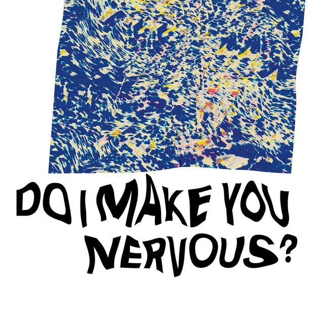 Do I Make You Nervous? cover art