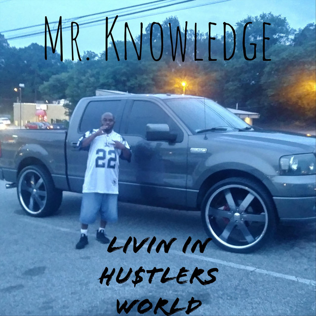 Livin' in Hu$tlers World - Album by Mr. Knowledge | Spotify