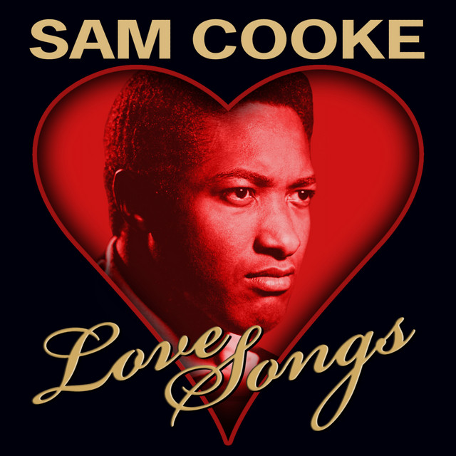 Love Songs - Compilation by Sam Cooke | Spotify