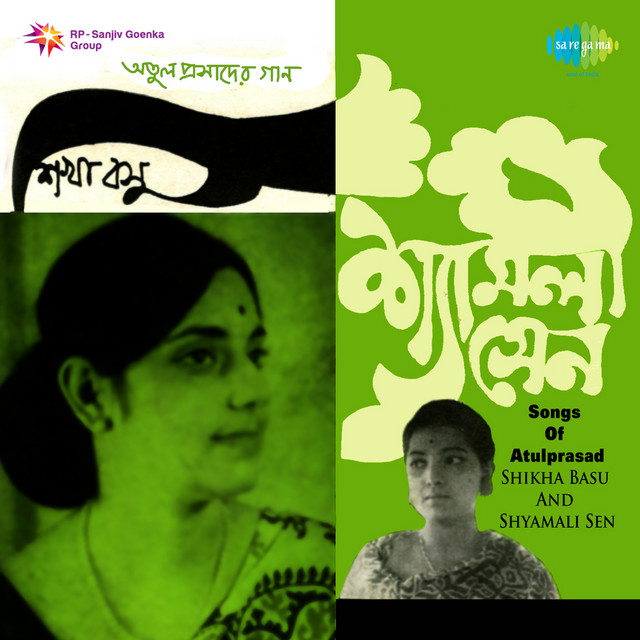 Songs Of Atulprasad Shikha Basu And Shyamali Sen cover art