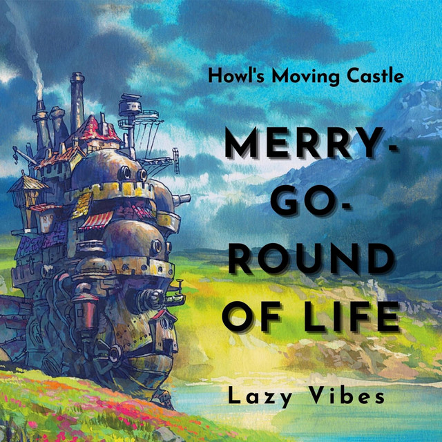 Merry-Go-Round of Life (Howl's Moving Castle)