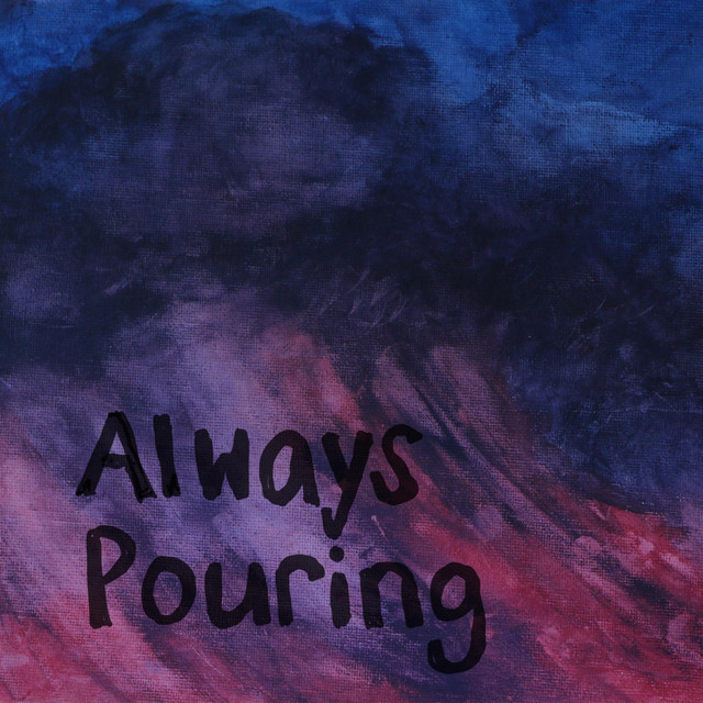 Always Pouring
