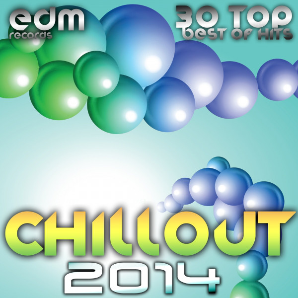 Chillout 2014 (Best of 30 Top Hits, Lounge, Ambient, Downtempo, Chill, Psychill, Psybient, Trip Hop) cover art