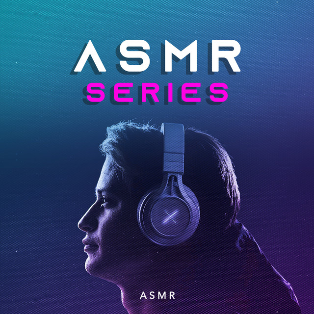 ASMR Series - Album by Asmr | Spotify