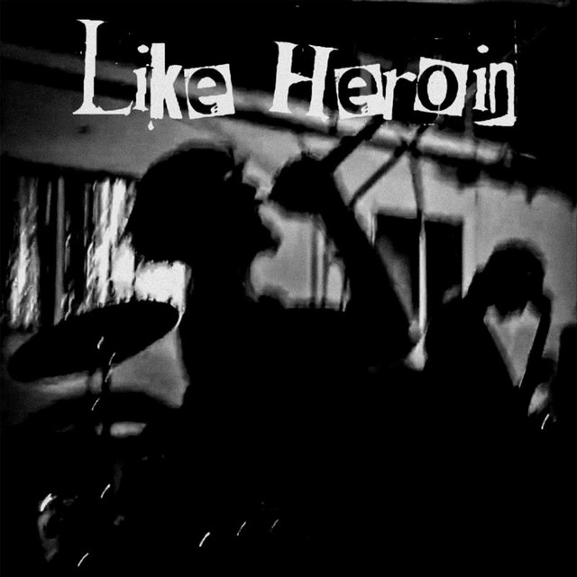 Like Heroin cover art