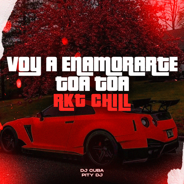 Voy a Enamorarte Toa Toa - Rkt Chill