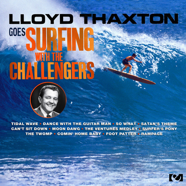 Lloyd Thaxton Goes Surfing With The Challengers (Remastered) cover art