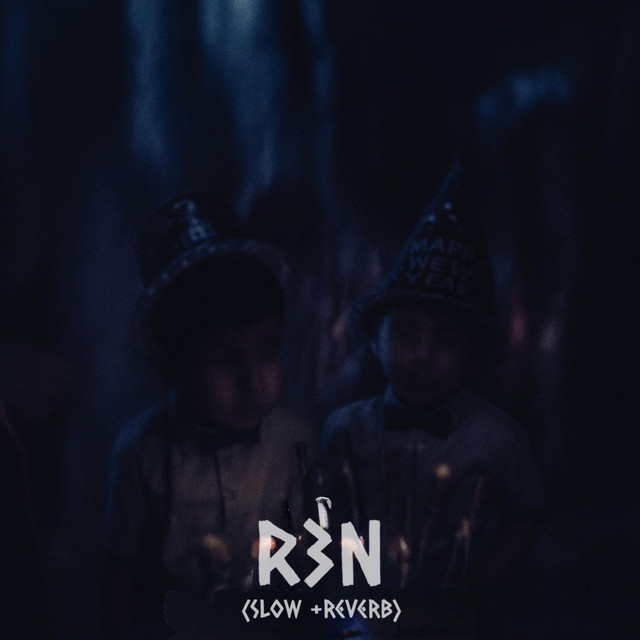 R3N - Slowed + Reverb