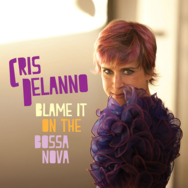 Capa de Blame It On the Bossa Nova - Cris Delanno