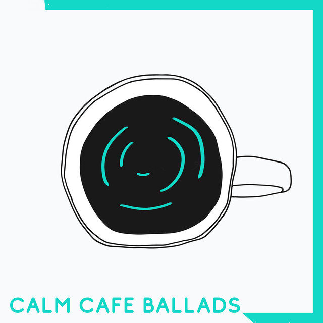 Calm Cafe Ballads cover art