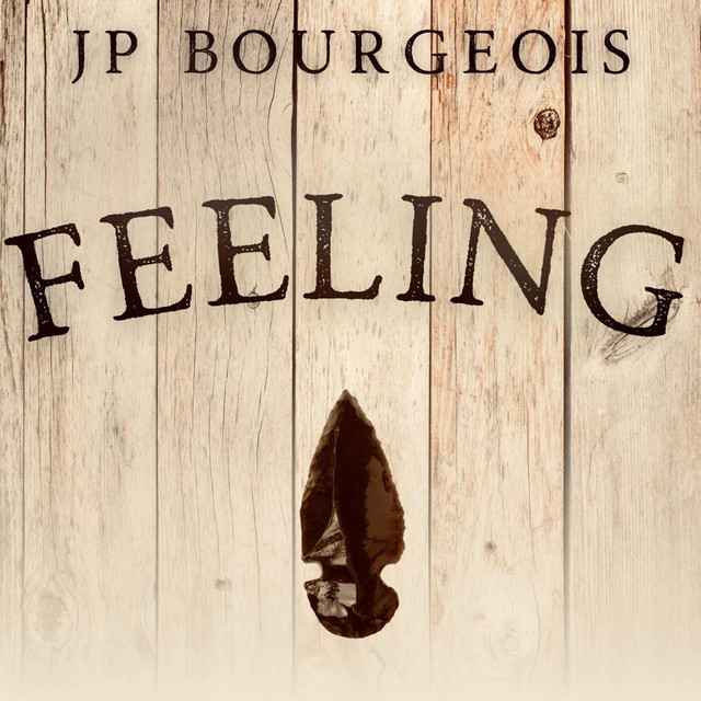 Feeling - Single by JP Bourgeois | Spotify